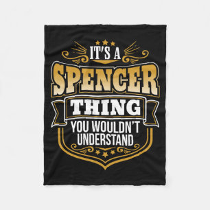 Its A Spencer Thing You Wouldnt Understand Funny Fleece Blanket