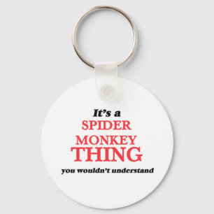 It's a Spider Monkey thing, you wouldn't understan Key Ring