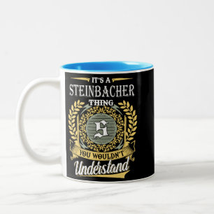 It's A Steinbacher Thing You Couldn't Understand Two-Tone Coffee Mug