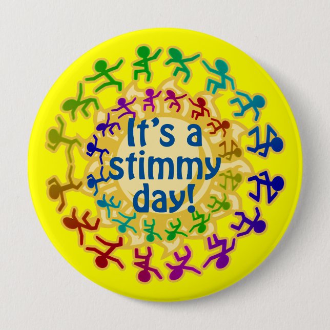 It's a Stimmy Day 10 Cm Round Badge (Front)