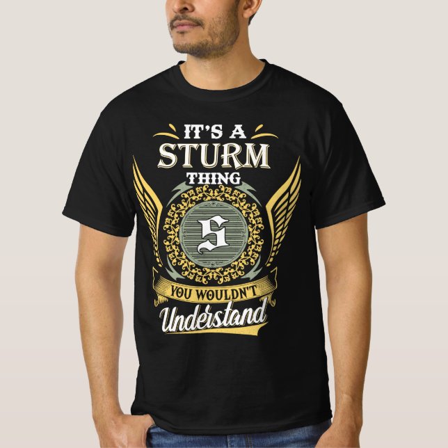It's A Sturm Thing You Couldn't Understand T-Shirt (Front)