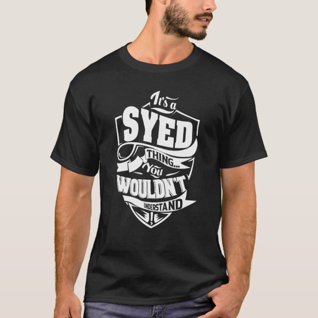 It's a SYED Thing T-Shirt (Front)