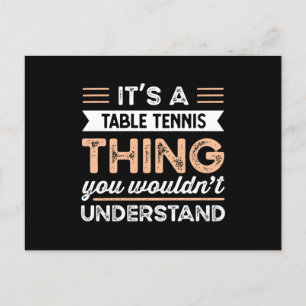 It's a Table Tennis Thing Funny ping pong Gift Postcard