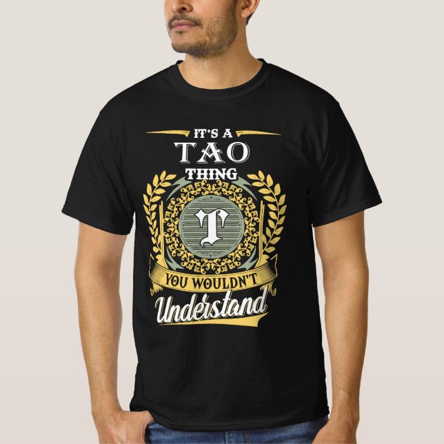 It's A Tao Thing You Couldn't Understand T-Shirt (Front)