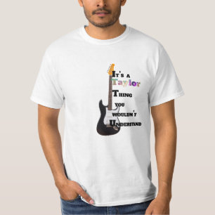 It's a Taylor Thing you wouldn't Understand Funny T-Shirt