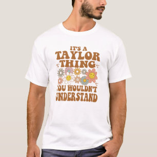 It's A Taylor Thing You Wouldn't Understand Retro  T-Shirt