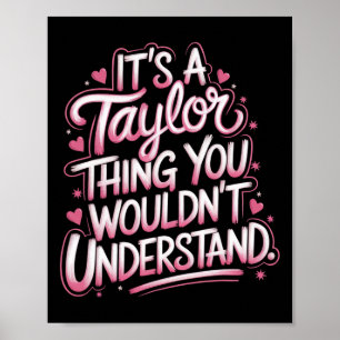 It's A Taylor Thing You Wouldn't Understand Women  Poster