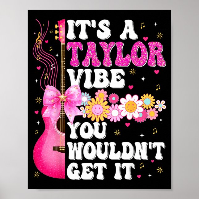 It's A Taylor Vibe You Wouldn't Get It Groovy Wome Poster (Front)