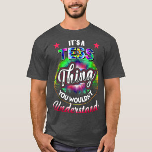 It's A Tess Thing - Tie Dye Tess Name T-shirt5615 T-Shirt