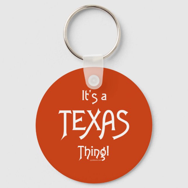 It's A Texas Thing! Key Ring (Front)