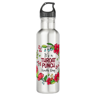It's A Throat Punch Kinda Day 710 Ml Water Bottle