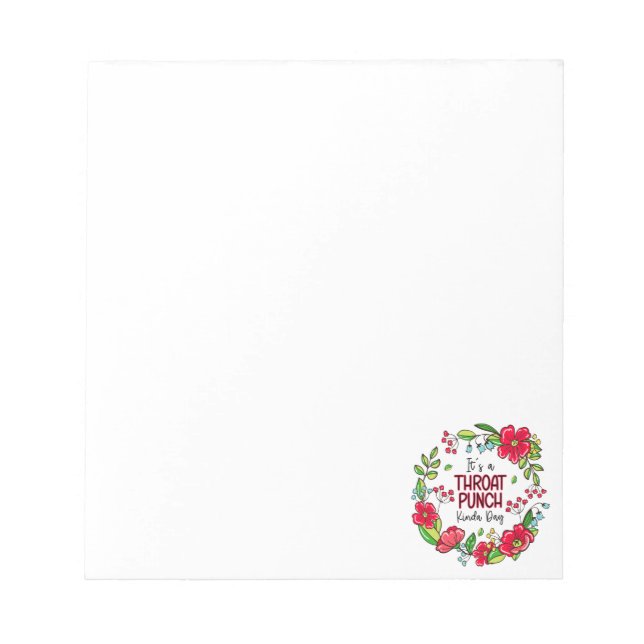 It's A Throat Punch Kinda Day Notepad (Front)