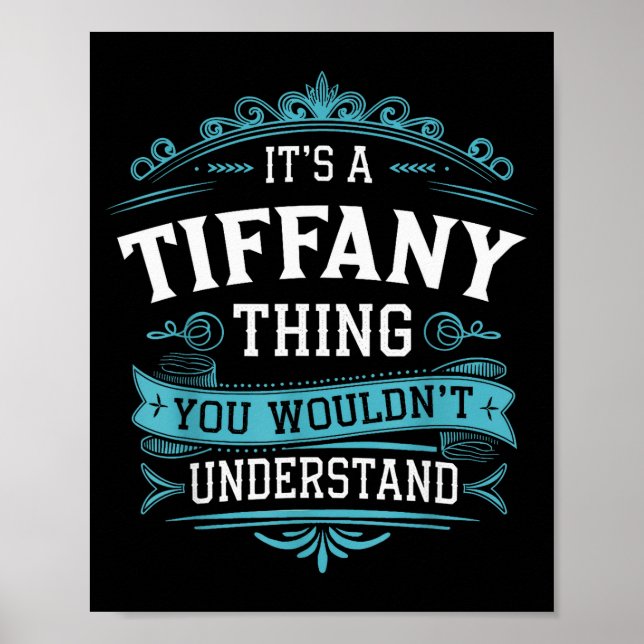 It's A Tiffany Thing You Wouldn't Understand Women Poster (Front)