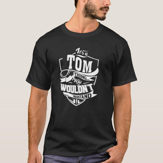 It's a TOM Thing T-Shirt (Front)