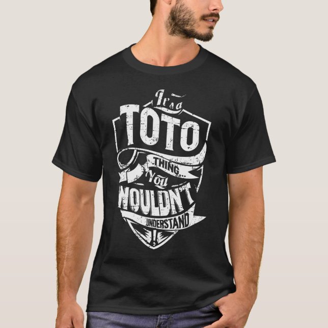 It's a TOTO Thing T-Shirt (Front)