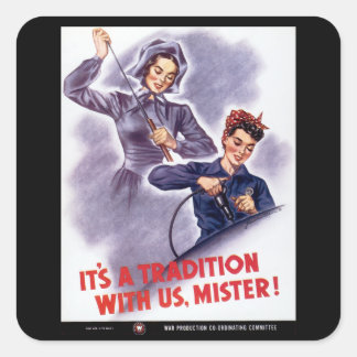 It's a Tradition with Us, Mister! Square Sticker