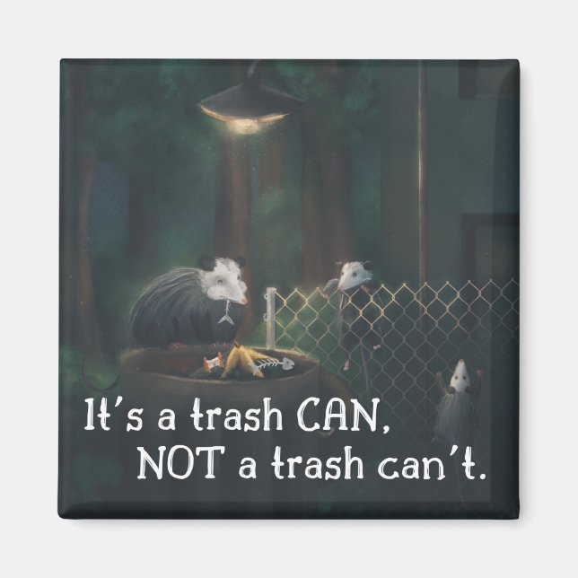 It's a Trash CAN not a Trash Can't Magnet (Front)