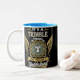 It's A Trimble Thing You Couldn't Understand Two-Tone Coffee Mug
