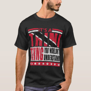 It's A Trini Thing You Wouldn't Understand Trinida T-Shirt