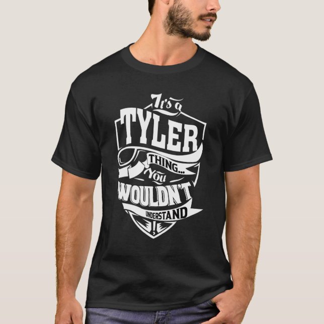 It's A Tyler Thing   T-Shirt (Front)