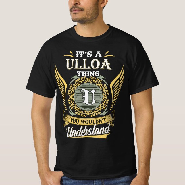 It's A Ulloa Thing You Couldn't Understand T-Shirt (Front)