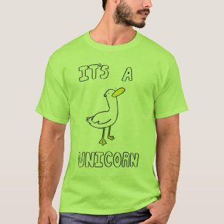 It's a Unicorn T-Shirt