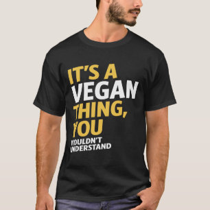 It's a Vegan Thing T-Shirt