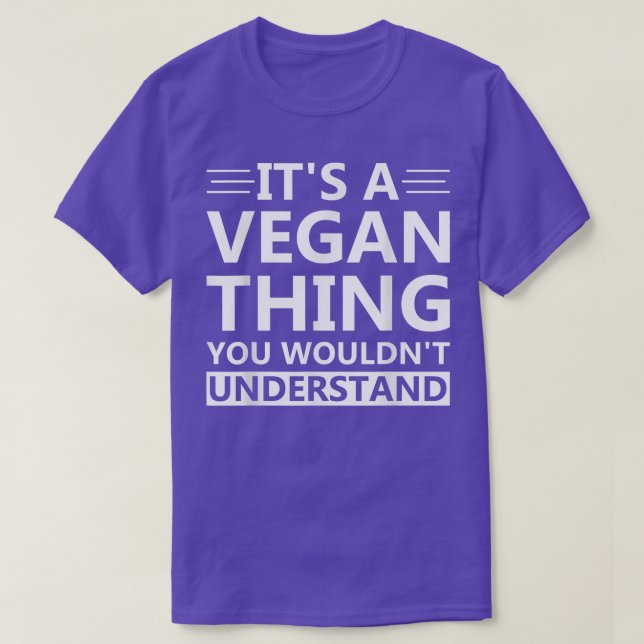 It's a Vegan Thing  T-Shirt (Design Front)