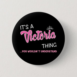 It's a Victoria thing you wouldn't understand name 6 Cm Round Badge