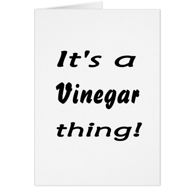 It's a vinegar thing! (Front)