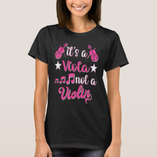 It's A Viola Not A Violin Player Girl Women Violin T-Shirt
