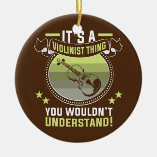 It's a Violinist thing Violin Player Violinist  Ceramic Tree Decoration