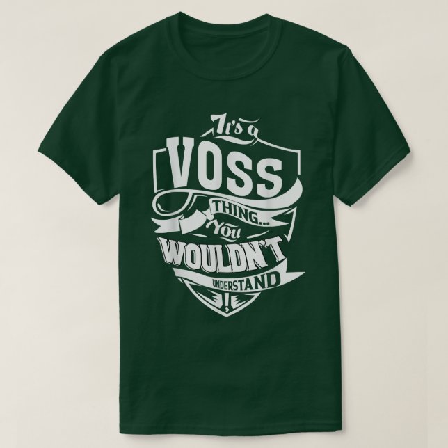 It's A Voss Thing Gifts 5622 T-Shirt (Design Front)