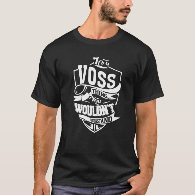 It's A Voss Thing T-Shirt (Front)