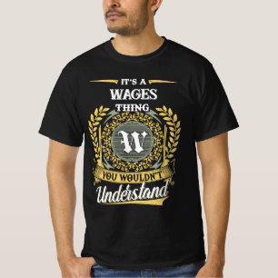 It's a WAGES Thing You Wouldn't Understand T-Shirt