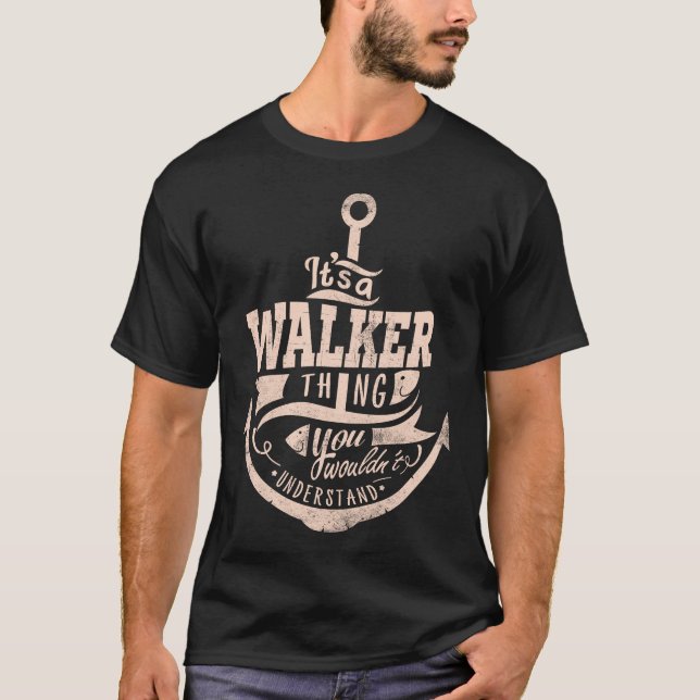 It's a WALKER Thing, You wouldn't understand T-Shirt (Front)