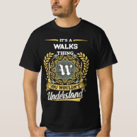 It's a WALKS Thing You Wouldn't Understand