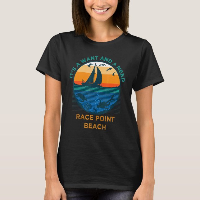 It's a Want and a Need Race Point Beach Funny Vaca T-Shirt (Front)