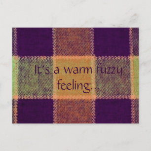It's a Warm Fuzzy Feeling Postcard