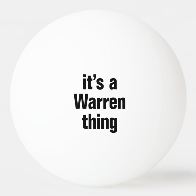 its a warren thing ping pong ball (Front)