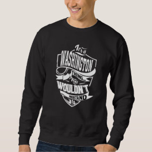 It's A Washington Thing Sweatshirt