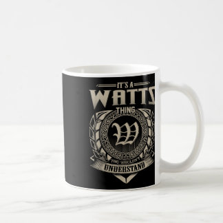 Its A Watts Thing You Wouldnt Understand Name Vint Coffee Mug