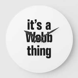 its a webb thing large clock
