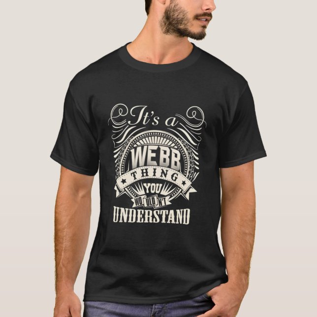 It'S A Webb Thing You Wouldn'T Understand Webb Fam T-Shirt (Front)