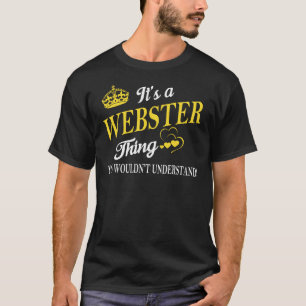 It's a WEBSTER Thing You Wouldn't Understand T-Shirt