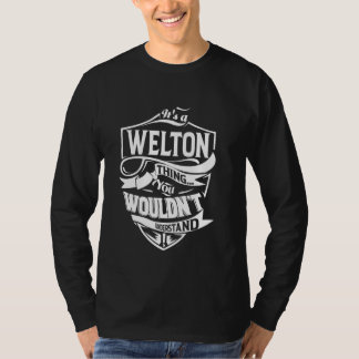 It's a WELTON Thing Gifts T-Shirt
