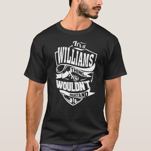 It's A Williams Thing T-Shirt (Front)
