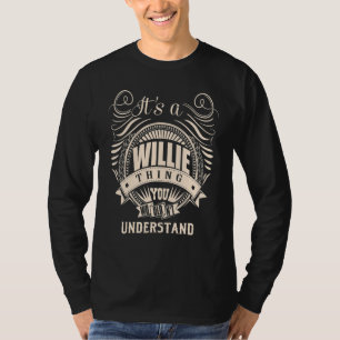 It's a WILLIE Thing   T-Shirt