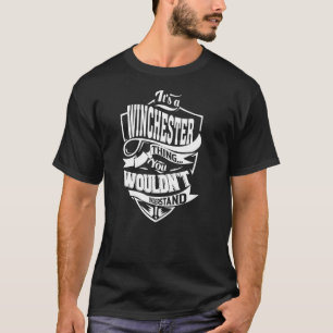 It's a WINCHESTER Thing T-Shirt