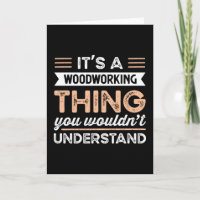 It's a Woodworking Thing Funny carpenter Gift